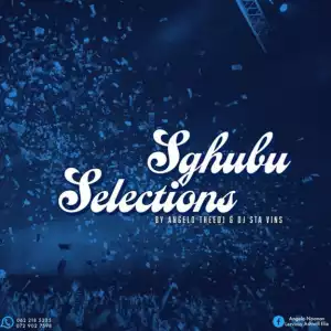 Angelo TheeDJ X DJ Sta Vins - Sgubhu Selections Vol.02 (Winter Edition)
